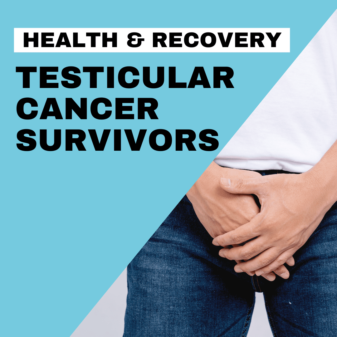 Post-Treatment Recovery for Testicular Cancer Survivors, Movember